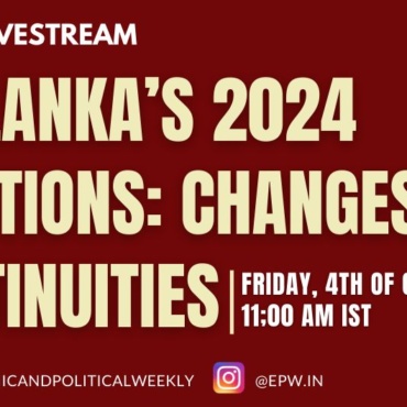 Economic & Political Weekly’s Livestream: Sri Lanka’s 2024 presidential elections