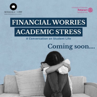 Muragala-Kuppiya Conversations: Financial worries and academic stress in Sri Lankan higher education