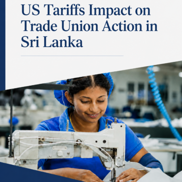 Webinar Report – US Tariffs Impact on Trade Union Action in Sri Lanka